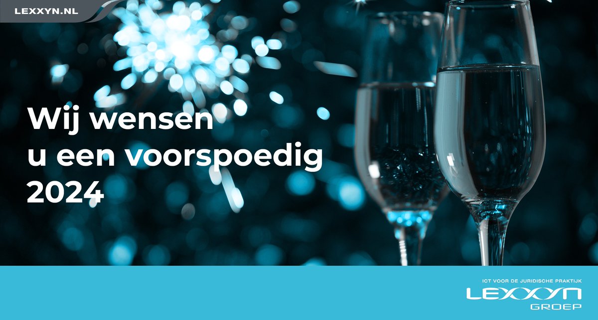 Vanuit de Lexxyn Groep &amp; haar partners wensen wij u een voorspoedig 2024!