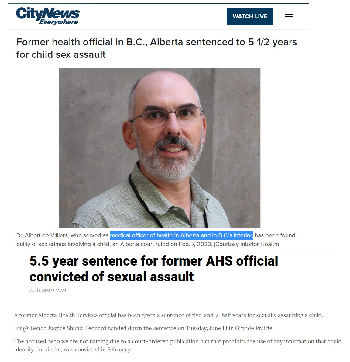 NEW ARTICLE: PEDOPHILES and Child sex abusers - exposing Canada's Healthcare Leaders - Part 1 - Pedophiles at Alberta Health Services, Alberta &amp; BC Governments

Top AHS Executive Dr.Albert de Villiers was convicted of sexually assaulting a 7 year old boy &amp; sentenced to 5.5 years