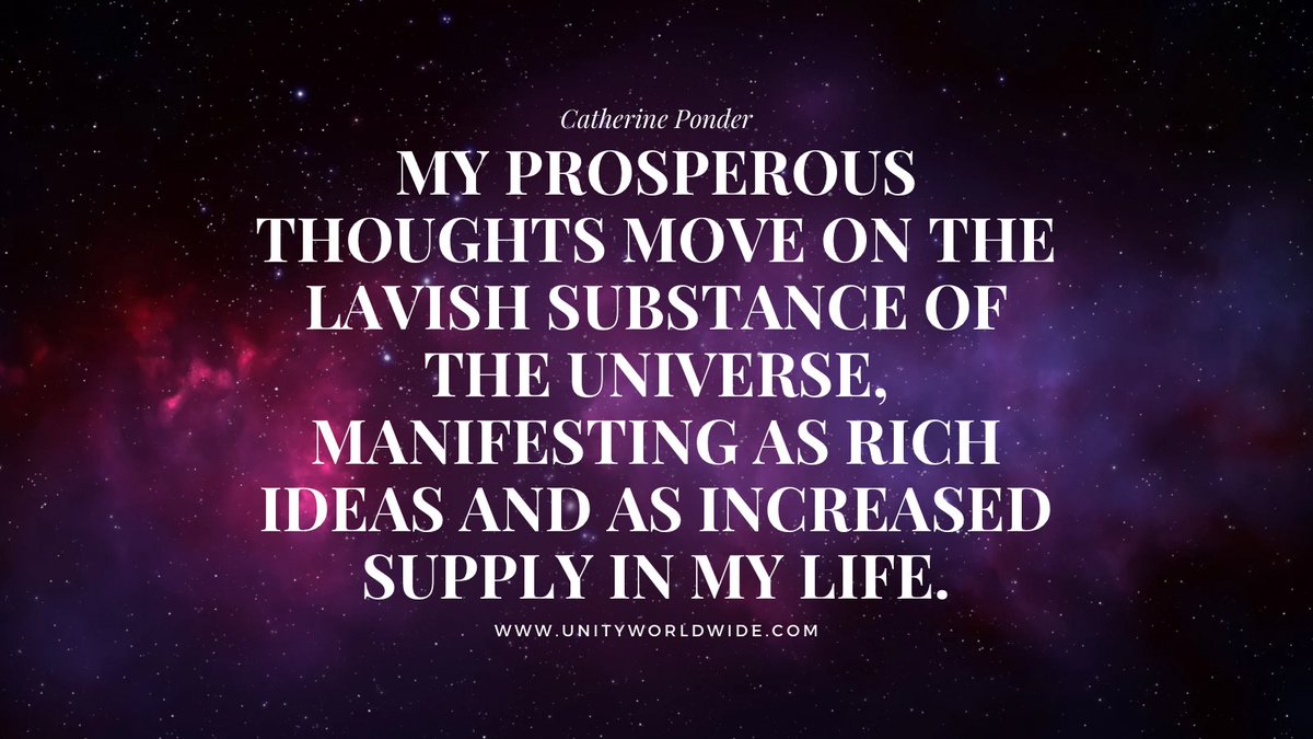 DrPonder's tweet photo. “MY PROSPEROUS THOUGHTS MOVE ON THE LAVISH SUBSTANCE OF THE UNIVERSE, MANIFESTING AS RICH IDEAS AND AS INCREASED SUPPLY IN MY LIFE.” #CatherinePonder #prosperity #affirmations https://t.co/lBKXwpuDll