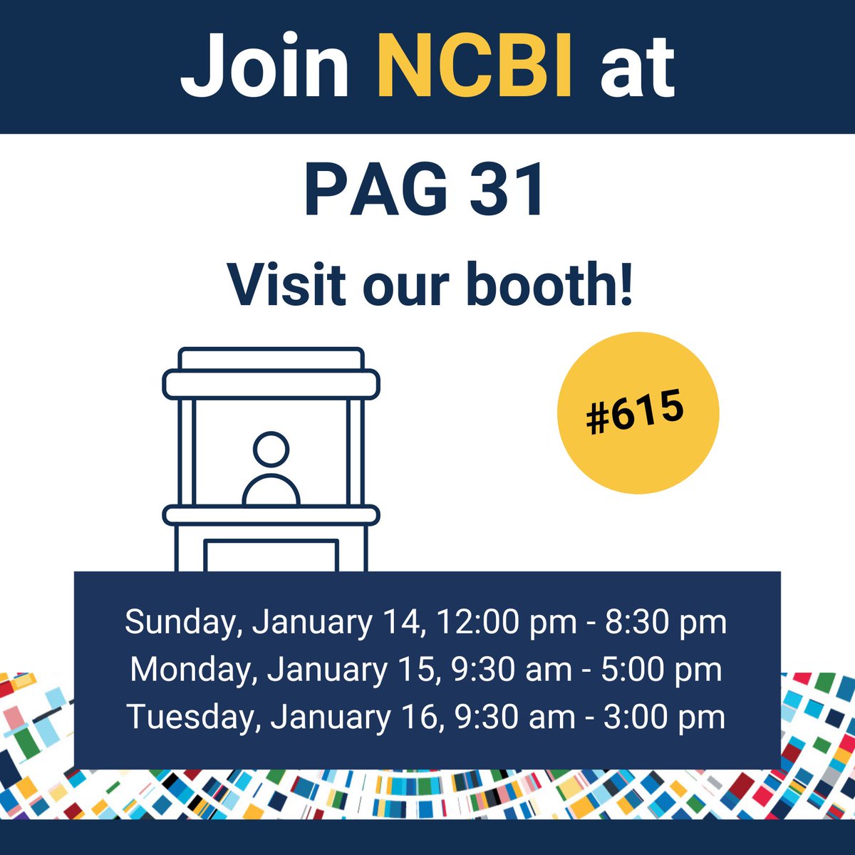 Get ready for #PAG31 in San Diego! Stop by booth #615 to learn about NCBI products and services and chat with our staff. Check out our schedule of events: ow.ly/VQWl50QmCSC