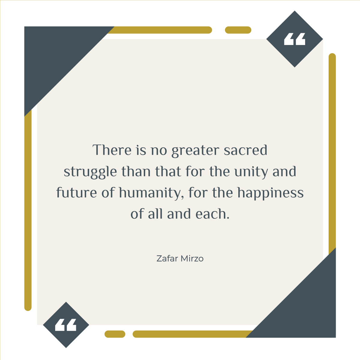 Lafeum: Daily Inspiration for the Modern Mind. (@lafeum_en) on Twitter photo There is no greater sacred struggle than that for the unity and future of humanity, for the happiness of all and each.
<a href="/zafarmirzo/">Zafar Mirzo</a> There is no greater sacred struggle than that for the unity and future of humanity, for the happiness of all and each.
<a href="/zafarmirzo/">Zafar Mirzo</a>