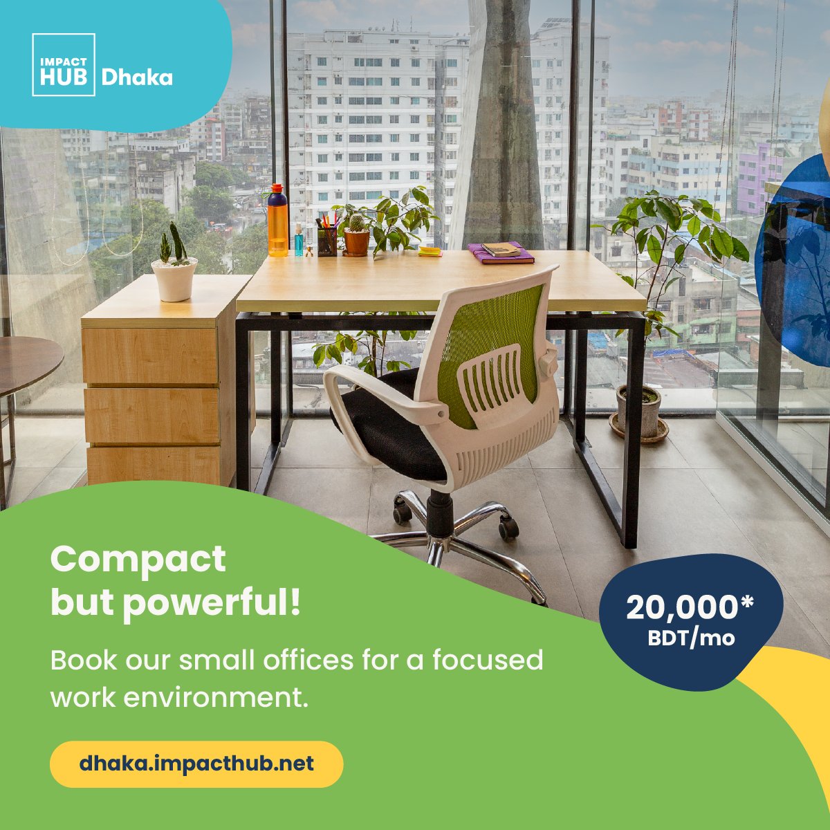 Transform your workspace at Impact Hub Dhaka! 💼 Discover our small offices, designed for 1-2 people in a 50 sq ft area.

💡🏢 Book your space at our website: dhaka.impacthub.net 🌐✨

*VAT not included

#WorkspaceRevolution #ImpactHubDhaka