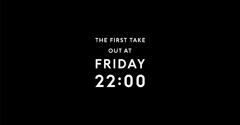 The_FirstTake's tweet photo. ⠀ THE FIRST TAKE
⠀ ⠀ ⠀ OUT AT ⠀

⠀       "FRIDAY"
⠀   ⠀ ⠀ 22:00

▶︎ https://t.co/xVntU38xyy 

・
@××××××××××××
・

#THEFIRSTTAKE https://t.co/1VqFSB73B8