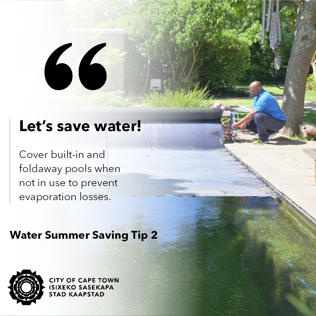 CityofCT's tweet photo. Every drop counts! Small actions yield big results. A simple pool cover reduces evaporation and minimises the need for frequent refilling. 

#ThinkWaterCT https://t.co/isdVyuHJYv