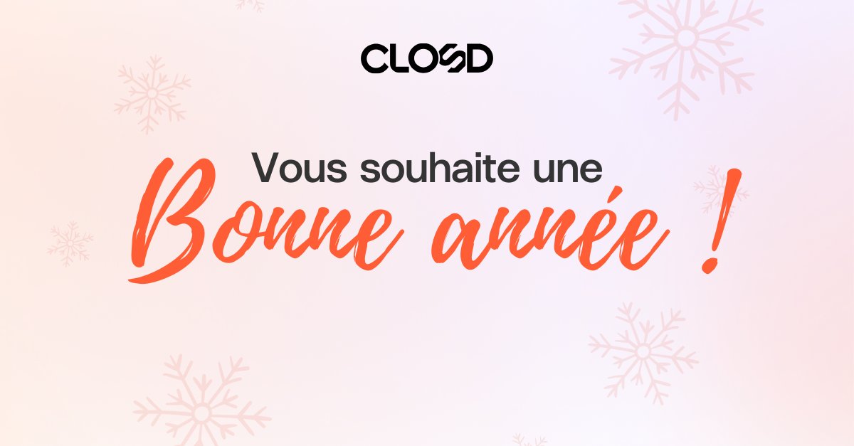 ✨Toute l'équipe de Closd vous adresse ses meilleurs vœux de réussite pour cette année 2024 !