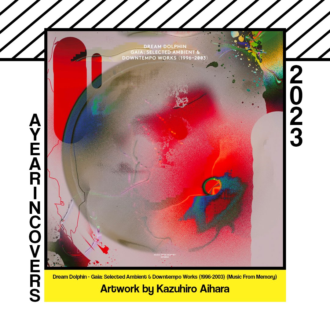 → Artist: Dream Dolphin
→ Release: Gaia: Selected Ambient &amp; Downtempo Works (1996​-​2003)
→ Artwork: Kazuhiro Aihara (<a href="/kazuhiroaihara/">Kazuhiro Aihara</a>)
→ Label: Music From Memory (<a href="/MusicFromMemory/">Music From Memory</a>)
→ Curated By Dosha
→ AYiC 2023 Edition

→ ayearincovers.com/2023/dream_dol…