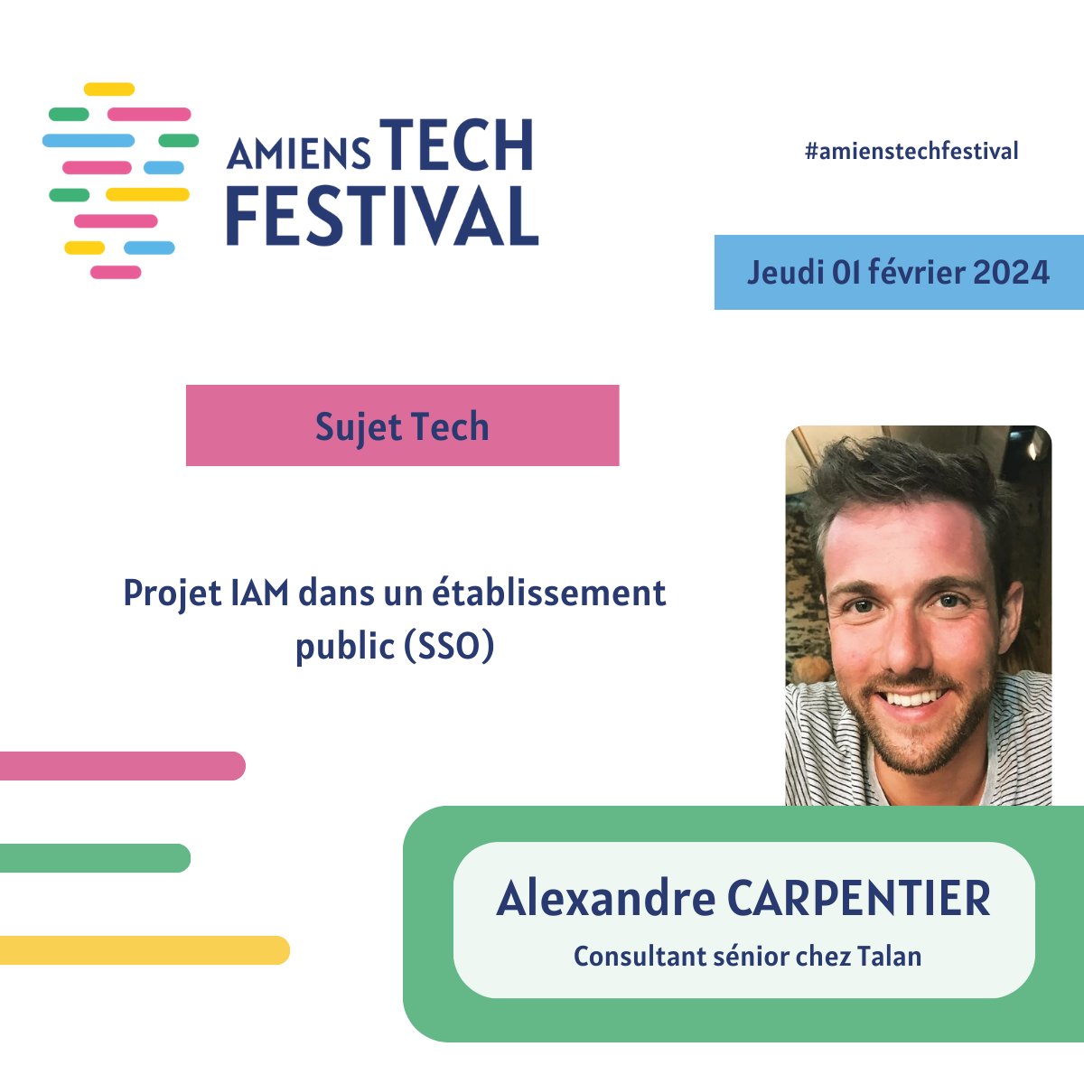 🎙️ « Projet IAM dans un établissement public (SSO) », conférence animée par Alexandre CARPENTIER 🚀

Réservez vos places dès maintenant et assistez aux conférences de l’évènement👉🏻amienstechfestival.fr

#amienstechfestival #conference #tech #entrepreneuriat #startup
