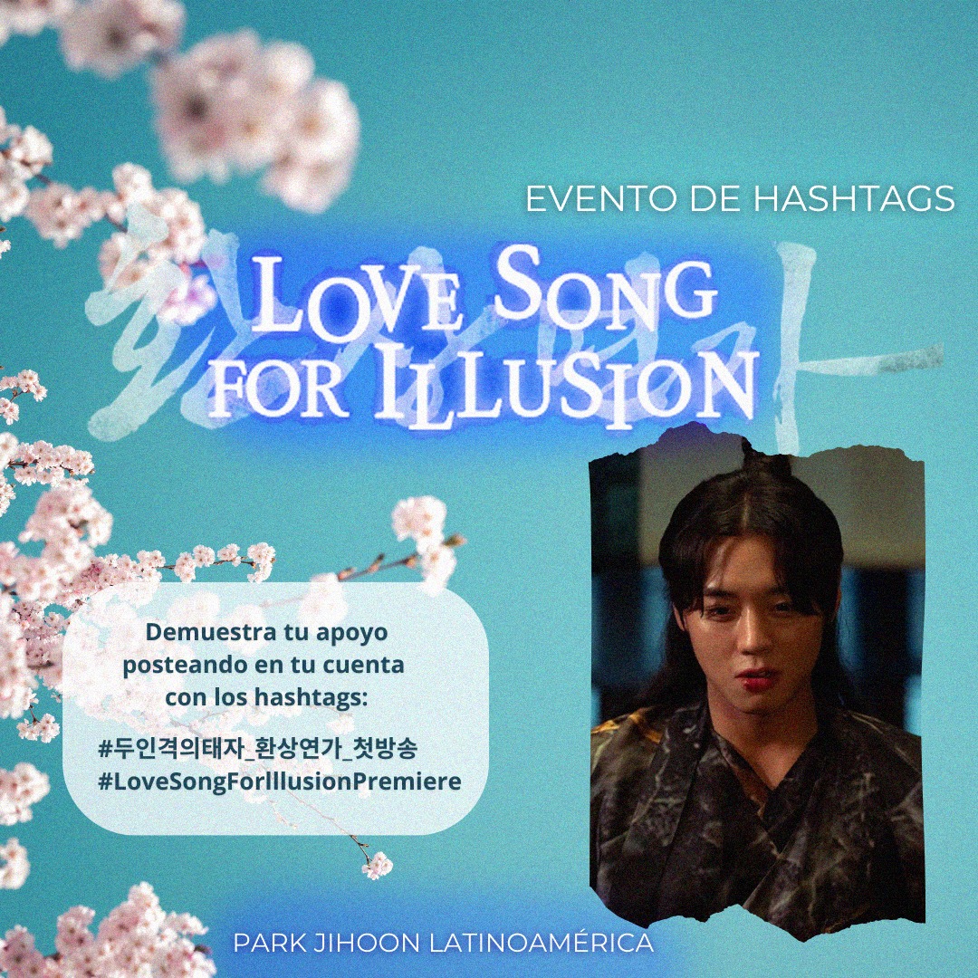 [#️⃣] 🌸⚔️ EVENTO DE HASHTAGS por #LoveSongForIllusion ⚔️🌸

Nos unimos a este evento en apoyo a Park Jihoon y #환상연가. Sé parte también posteando en tu cuenta con los #

👉🏻 #두인격의태자_환상연가_첫방송
👉🏻 #LoveSongForIllusionPremiere

<a href="/Park_Jihoon_twt/">박지훈(PARK JIHOON)</a> #박지훈 #PARKJIHOON