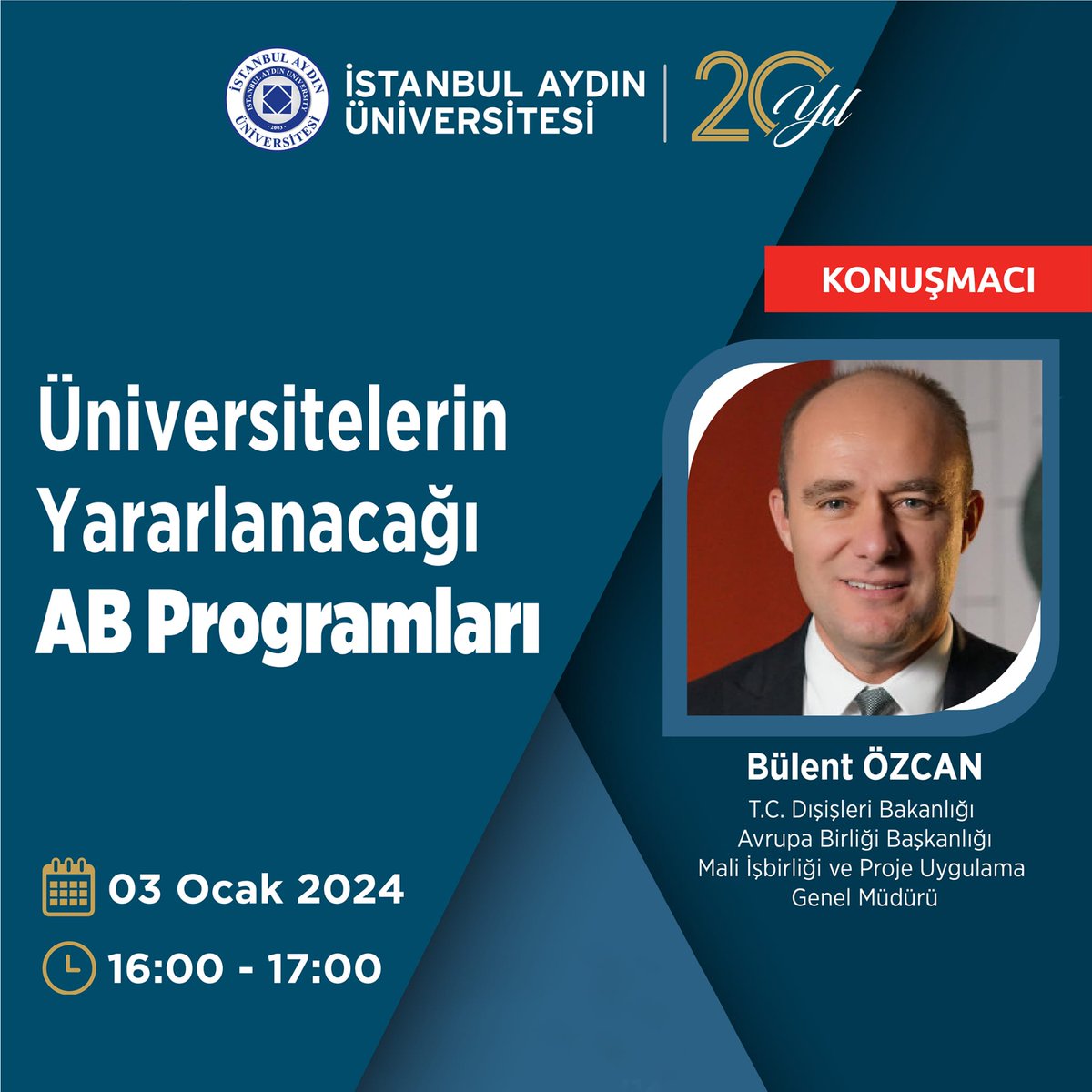 AB Başkanlığı Mali İşbirliği ve Proje Uygulama Genel Müdür Sayın Bülent Özcan ile  3 Ocak 2024 tarihinde gerçekleştirilen “Üniversitelerin Yararlanacağı AB Programları" konulu bilgilendirme toplantısına  tüm akademik ve idari personelimiz davetlidir.