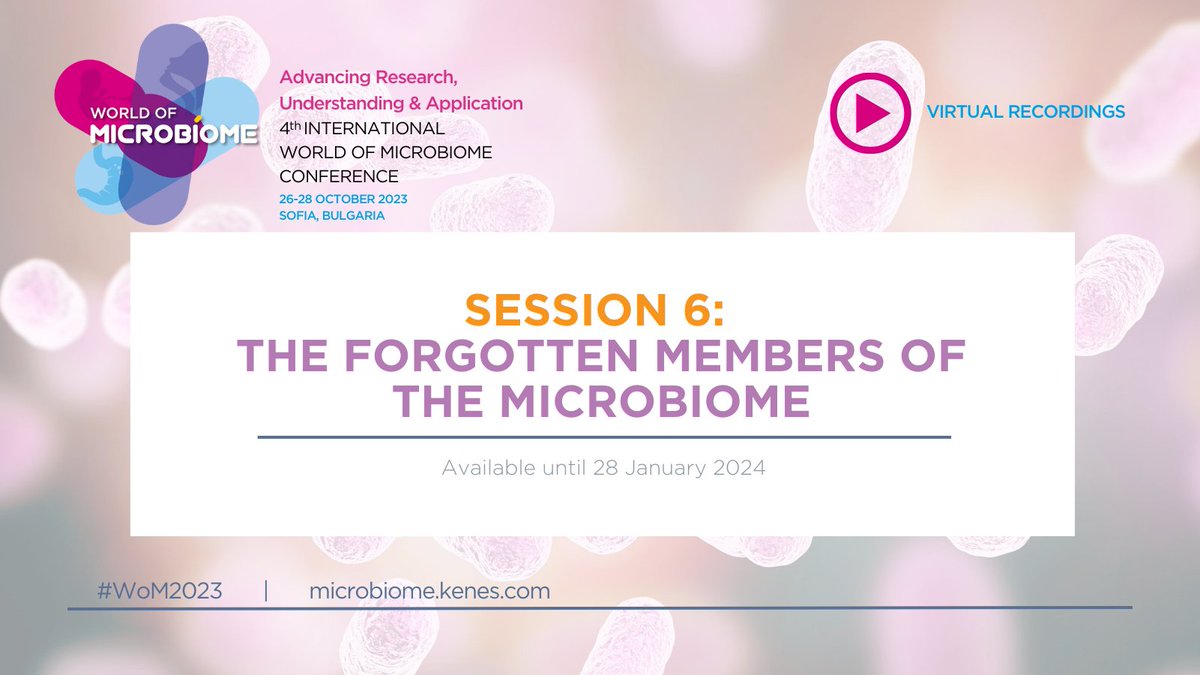 🤩 Relive the scientific presentations held during #WoM2023 and learn more about the forgotten members of the #microbiome. All recordings from Session 6 are available on our virtual platform until 28 January 2024 👉 bit.ly/4azjjc2