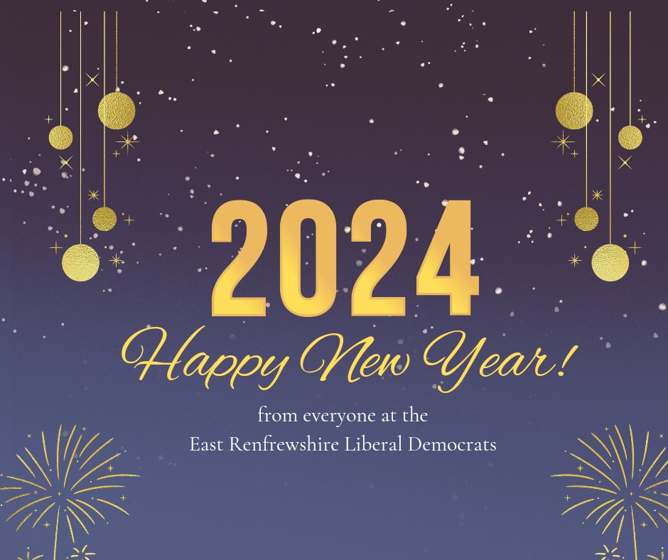 Happy New Year 🎊 from everyone at the East Renfrewshire Liberal Democrats!