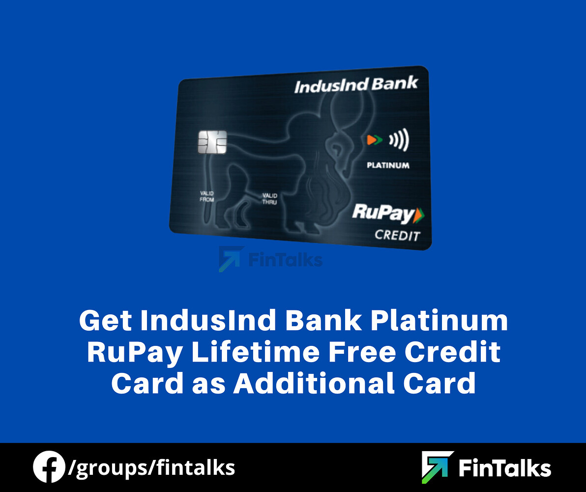 fintalks_'s tweet photo. Get IndusInd Bank Platinum RuPay Lifetime Free Credit Card as Additional Card 💯

👉https://t.co/cqDUIhUf5r

#ccgeek #fintalks https://t.co/yxxbADpgEm