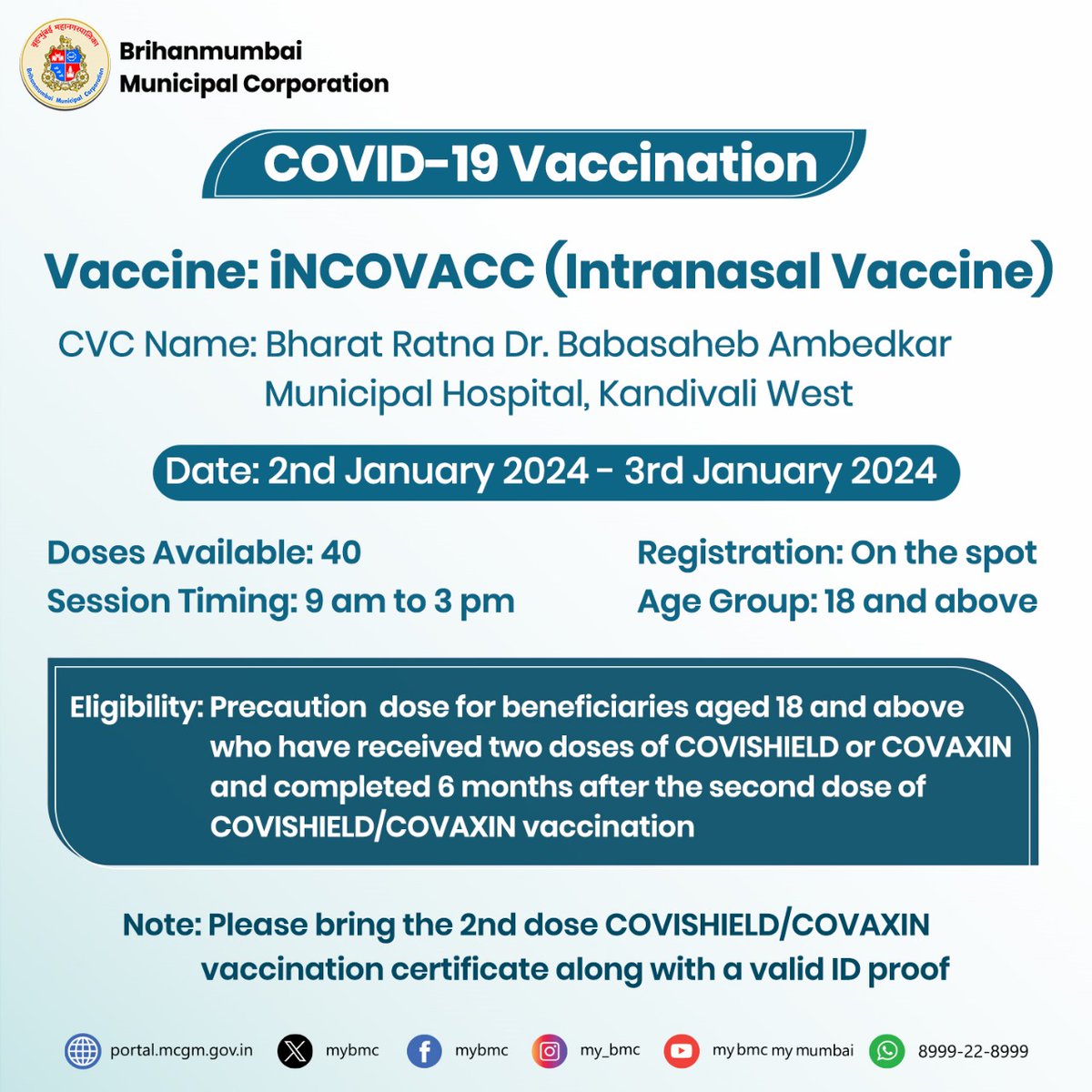 mybmcWardRS's tweet image. Vaccine: iNCOVACC (Intranasal Vaccine) 

CVC Name: Bharat Ratna Dr. Babasaheb Ambedkar Municipal Hospital, Kandivali West

Date: 2nd January 2024-3rd January 2024

#CovidVaccines 
#COVID19Vaccine 
#COVIDVaccination 
#COVID19Vaccination