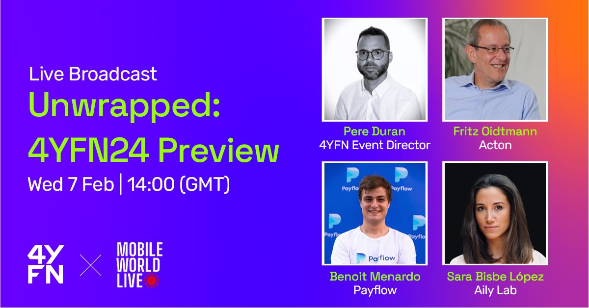 📅 Don't miss <a href="/mobileworldlive/">Mobile World Live</a>'s #Unwrapped preview of #4YFN24 on 7 Feb!

Speakers will preview the key themes dominating today’s #startup landscape 👊

✔️ <a href="/DavidMcClelland/">David McClelland</a>, <a href="/pduran800/">Pere Duran</a>, <a href="/BMenardo/">Benoit Menardo</a>, <a href="/Payflow_es/">Payflow (YC S21)</a>, <a href="/ActonCapital/">Acton Capital</a>, <a href="/AilyLabs/">AilyLabs</a>

Register now ➡️ view6.workcast.net/register?cpak=…