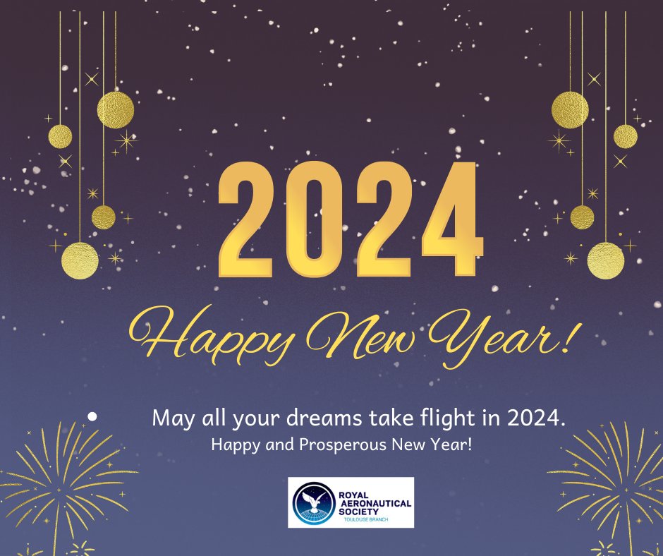 Happy New Year! The Royal Aeronautical Society #Toulouse Branch wish you a joyous New Year full of prosperity and success!
#RAesToulouse #RAeS #HNY2024 #BonneAnnée2024