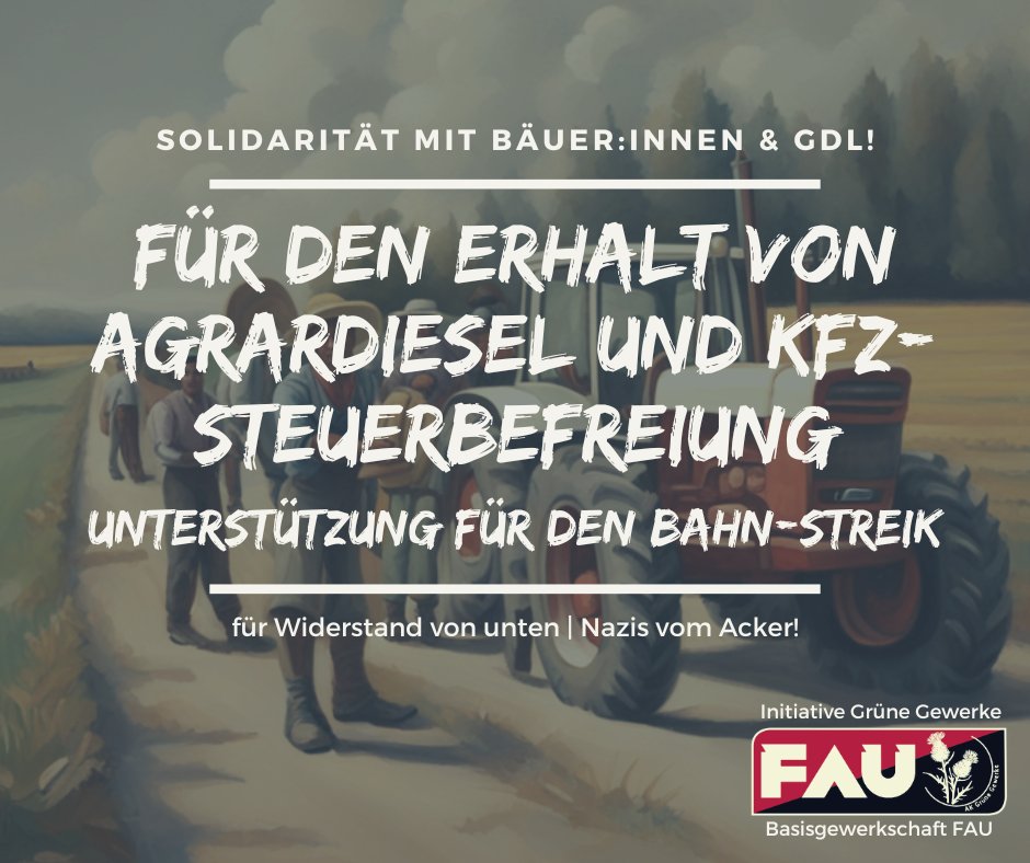 Die #GrueneGewerke in der <a href="/FAUGewerkschaft/">FAU | Freie Arbeiter*innen Union 👉 @FAU@todon.eu</a> haben ein Statement zu #Bauernprpotest und #GdL-#Streik heraus gegeben: gruene-gewerke.fau.org/?p=133 Unterstützt Streiks und #Blockaden in der Aktionswoche vom 8. bis 15.1. konsequent, solidarisch, antifaschistisch!