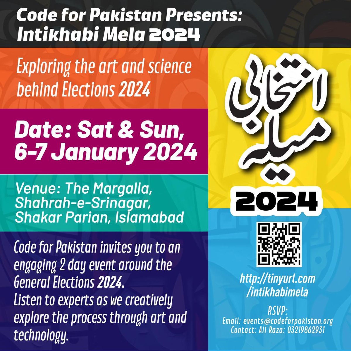 🚀 Join us at @CodeforPakistan’s Intikhabi Mela 2024! Dive into the art and science behind elections with a weekend full of fun, expert talks and creative showcases. Don't miss out!

🗓️ 6-7 January 2024
📍 The Margalla, Islamabad

RSVP now! 🔗 tinyurl.com/intikhabimela…