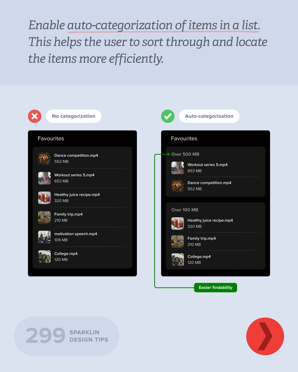 Sparklin Design Tip 299 is a UX tip! ✨ 

Enable auto-categorization of items in a list. This helps the user to sort through and locate the items more efficiently.

#UXUI #ExperienceBetter