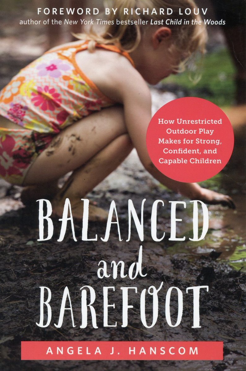 Alex Larsen (@alexjjlarsen) on Twitter photo Book #15 - "Balanced and Barefoot" by Angela Hanscom (<a href="/Timbernook/">TimberNook</a>).
A concerned perspective on child development and the importance of play. Trades "safe" ideas for scientifically backed experience for whole-self progress. Book #15 - "Balanced and Barefoot" by Angela Hanscom (<a href="/Timbernook/">TimberNook</a>).
A concerned perspective on child development and the importance of play. Trades "safe" ideas for scientifically backed experience for whole-self progress.