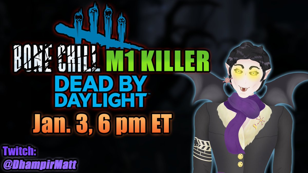 ☃️🖱️🥂 1st stream of the year! With Nowhere To Hide still killswitched, we're limiting ourselves to only M1 Killers when we play #DeadByDaylight on Wednesday, January 3rd, at 6 pm ET! 🥂🖱️☃️

💜 Twitch: twitch.tv/dhampirmatt 💜

[ #VtubersEN | #DBD ]
