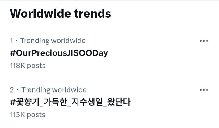 #OurPreciousJISOODay and #꽃향기_가득한_지수생일_왔단다 are currently trending #1 and #2 WORLDWIDE with over 100K posts! HAPPY JISOO DAY🎂