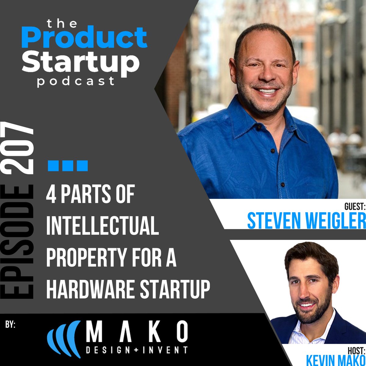 MakoInvent's tweet image. The @ProductStartup Podcast, Ep 207: 4 Parts of Intellectual Property for a Hardware Startup with guest Steven Weigler, Founding Attorney at @EmergeCounsel. Hosted by @KevMako of @MakoInvent | Episode Link: 
#IPforStartups #IntellectualPropertyProtection