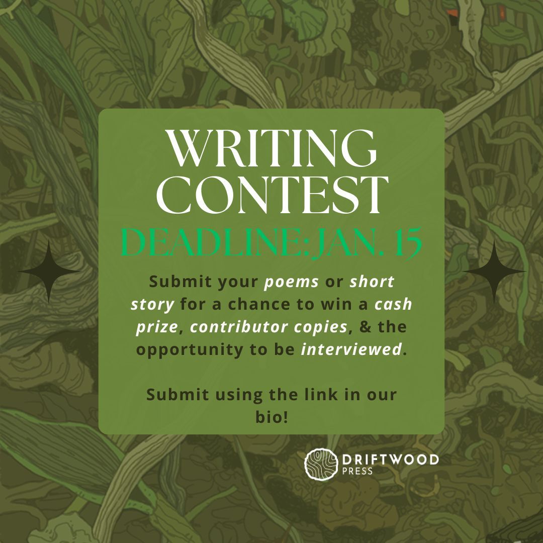 driftwoodpress's tweet photo. The deadline is FAST approaching for our writing contests! Submit your short story or poetry using the link in our bio before Jan. 15th! Use the link in our bio for details. #writing contest #opencall #indiepress #callforsubmissions https://t.co/6jCSdxezan