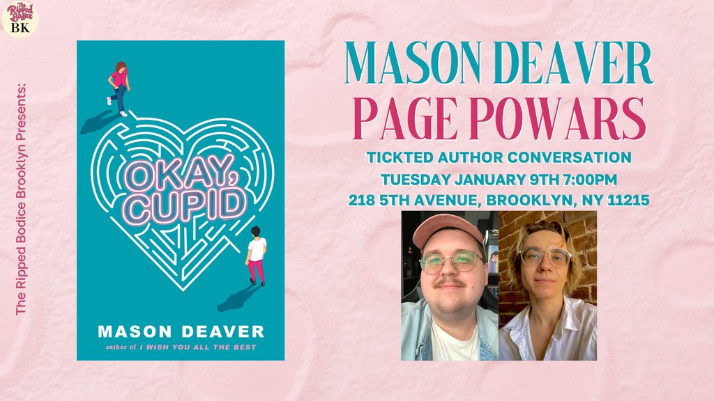 1 WEEK AWAY! To celebrate Okay, Cupid, we're hosting a BK #AuthorEvent with Mason Deaver on Tuesday, January 9th at 7pm. They will chat about their new trans romcom with @PagePowars. 🎟️Tickets: therippedbodicela.com/brooklyn-events Order signed books by January 4th. #TheRippedBodiceBK