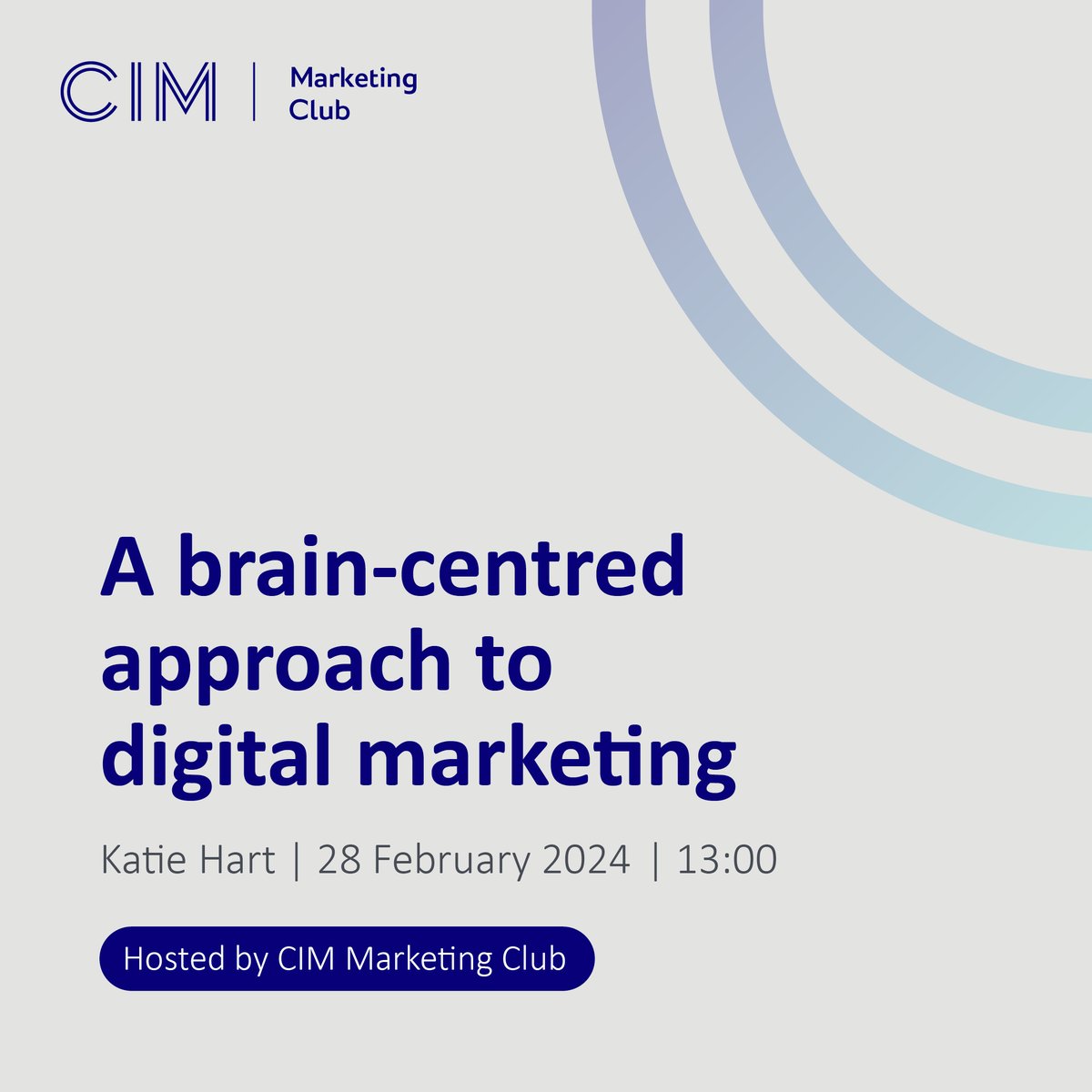 The next CIM Marketing Club webinar is: A brain-centred approach to digital marketing with neuromarketing specialist Katie Hart.  It's on Wednesday 28 February 2024.  Book and pay by 9am here: bit.ly/3SjK9OE #neurotwitter #digital  #marketing #brain #upskill #webinar