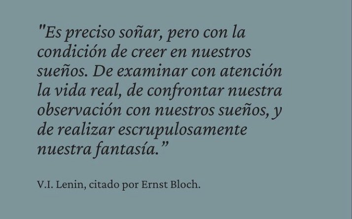 V.I. Lenin, citado por Ernst Bloch. ✨🔥