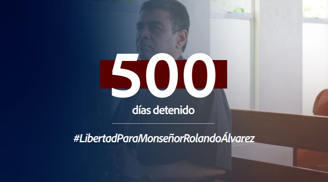 Las autoridades nicaragüenses mantienen detenido al Obispo Rolando Álvarez desde hace 500 días, en aislamiento y sin una evaluación independiente de sus condiciones en prisión. Él y todos los detenidos injustamente merecen ser liberados de manera inmediata e incondicional.