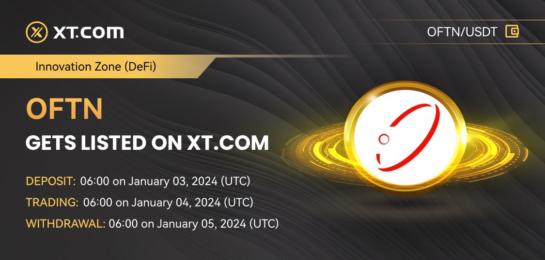 XTexchange's tweet photo. 🚀 New listing 🚀#XT #cryptolisting
#XTexchange will list #OFTN (OFTEN) in the Innovation Zone (DeFi) under the USDT trading pair.
✅ Deposit: 06:00 on January 03, 2024 (UTC)
✅ Trading: 06:00 on January 04, 2024 (UTC)
✅ Withdrawal: 06:00 on January 05, 2024 (UTC)
Details ⤵️
https://t.co/JKKT4UfPDi