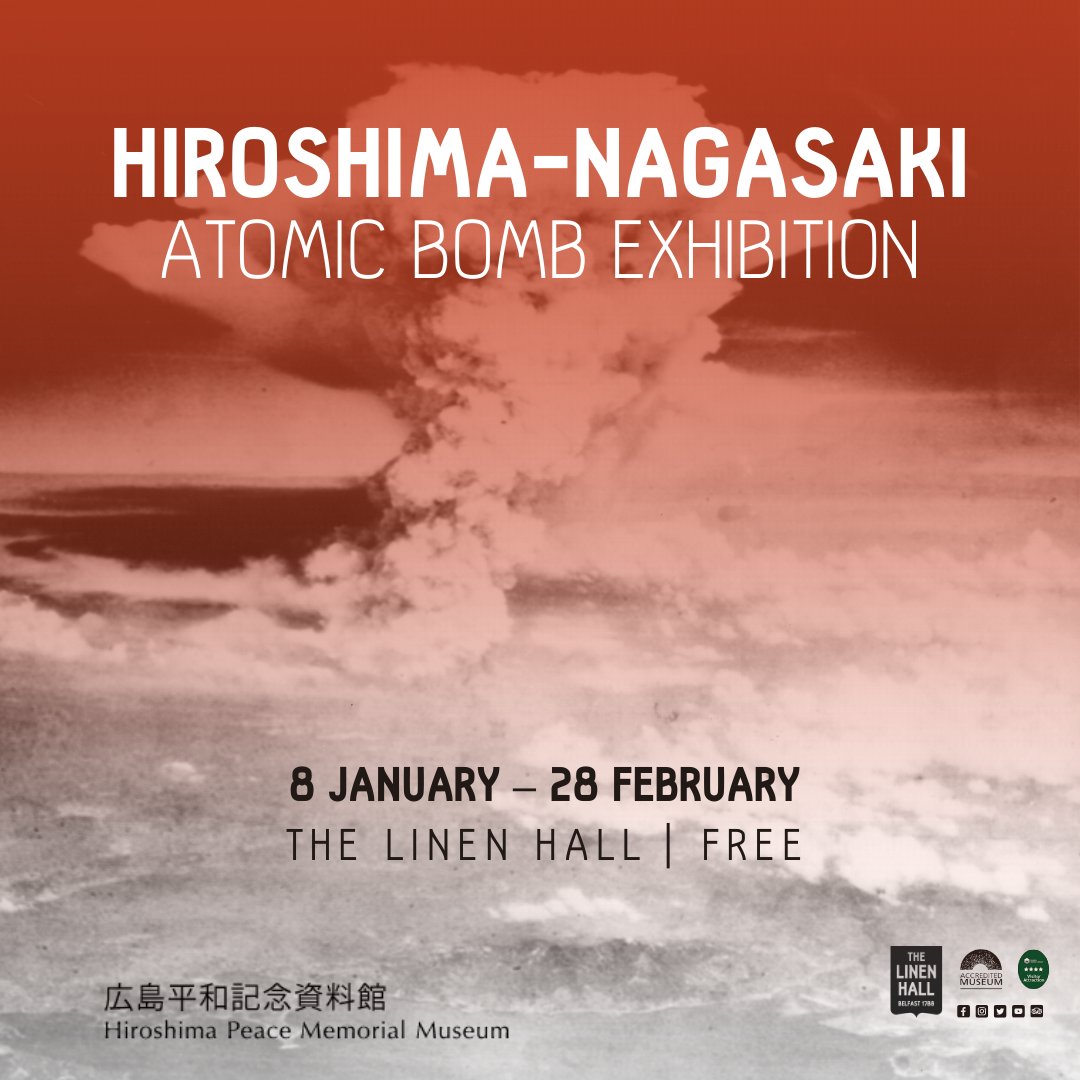 Experience the profoundly moving Hiroshima-Nagasaki Atomic Bomb Exhibition, a first-of-its-kind exhibition on the island of Ireland, exclusively at The Linen Hall.

This exhibition, produced by the Hiroshima Peace Memorial Museum, highlights the devastation wreaked by the atomic