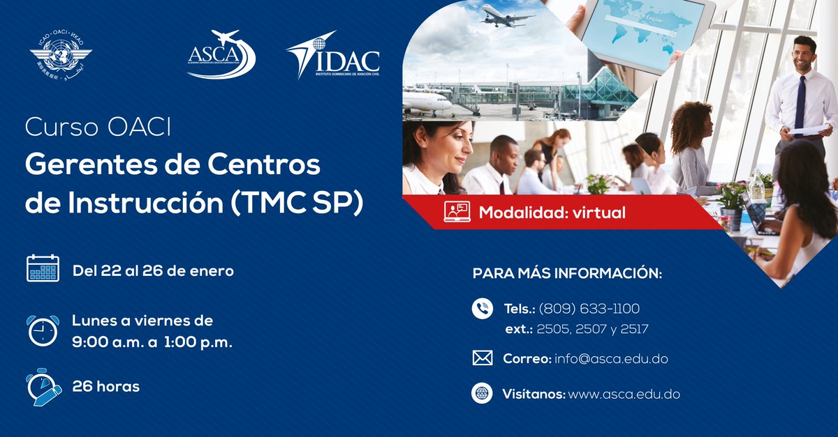 Dirige un Centro de Instrucción de Aviación de acuerdo con las directrices y estándares requeridos por la OACI. 💻: Modalidad virtual 📆: Del 22 al 26 de enero   ⏰:  Lunes a viernes, 9:00 a.m. a 1:00 p.m. ¡Contáctanos! 📞: 809-633-1100, ext. 2505 /2517 📨: info@asca.edu.do