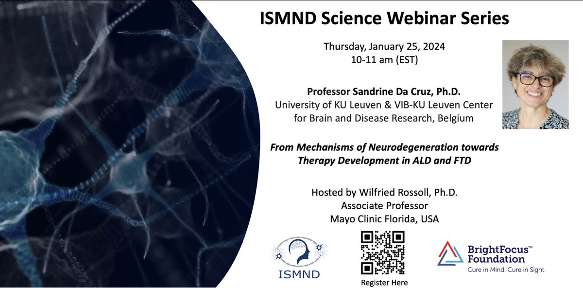 She's back! Prof Sandrine Da Cruz @CBD_VIB will be kicking off our 2024 ISMND science webinar series! Title: From Mechanisms of Neurodegeneration towards Therapy Development in #ALS and #FTD Jan 25, 2024 10-11am (EST) Host: Wilfried Rossoll Register: bit.ly/3TS2W4a