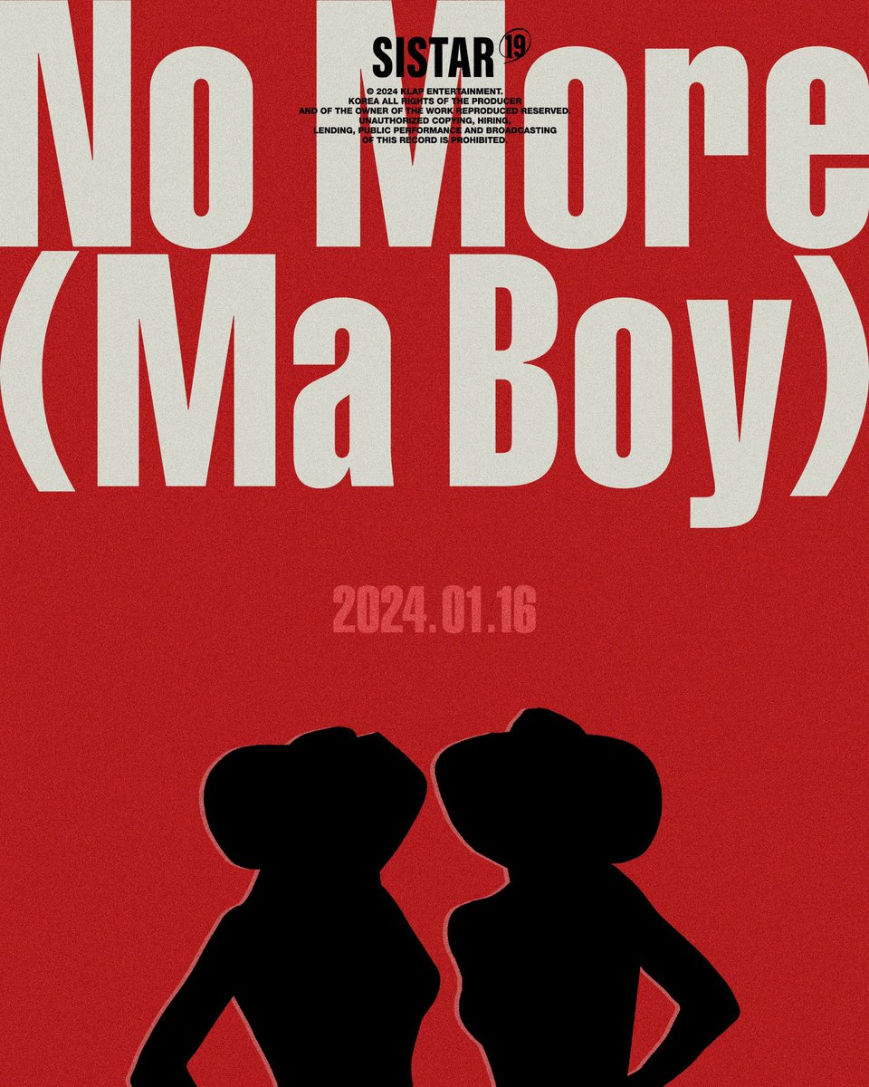 YoonBora_Sistar's tweet photo. 씨스타19(SISTAR19) DIGITAL SINGLE 
'NO MORE (MA BOY)'
 
COMING SOON
 
🎧 2024. 01. 16. 6PM (KST)
 
#SISTAR19 #씨스타19
#효린 #HYOLYN
#보라 #BORA
#NOMORE_MABOY
#20240116_6PM https://t.co/EP383Td19m