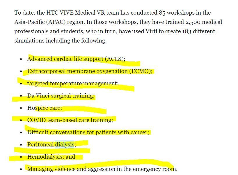 HTC VIVE Medical VR team has trained 2,500 medical pros and students, who in turn, have used Virti to create 183 different simulations including: 

-ACLS
-ECMO
-Da Vinci surgical training
-Dialysis 
-Managing ER violence   

buff.ly/3NDpaDs