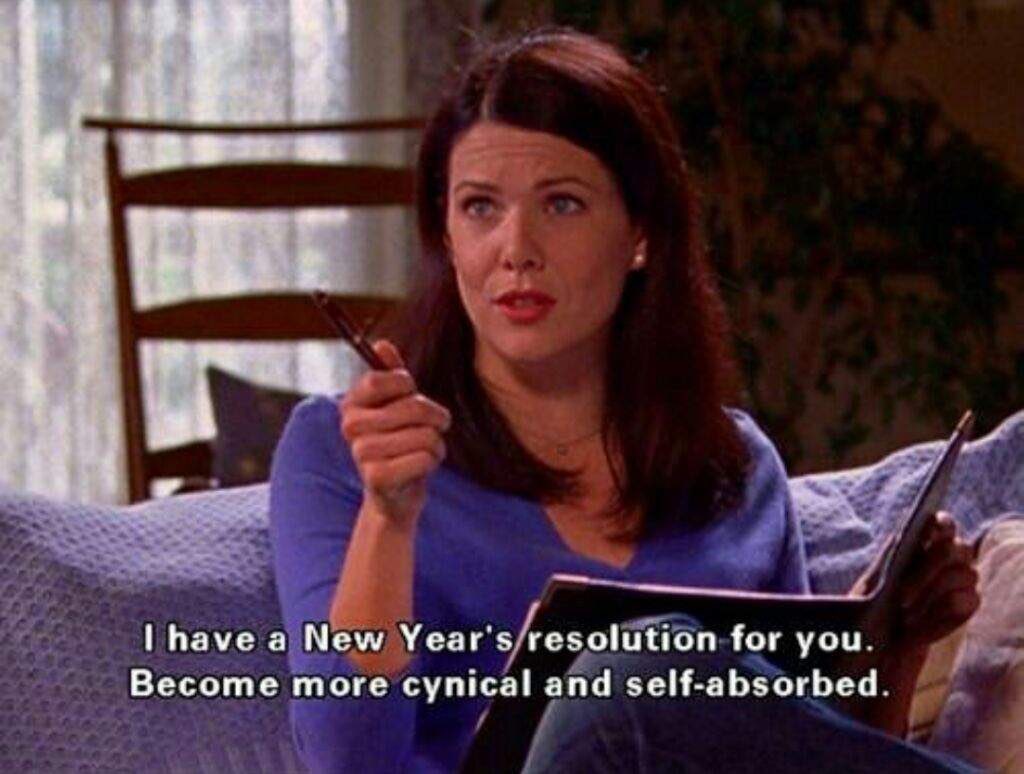 In 2024, become more cynical and self-absorbed. 
#NewYear2024 #NewYearsResolution #GilmoreGirls