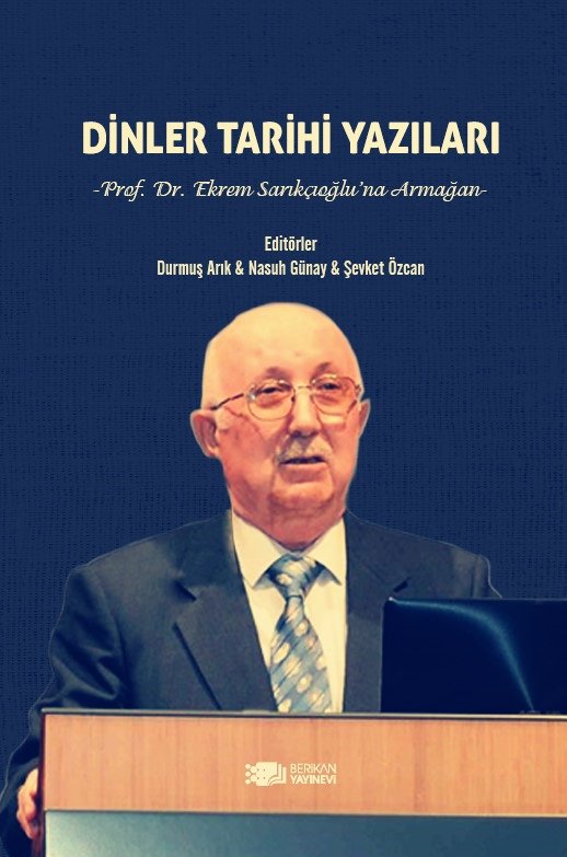 İlk kuşak dinler tarihçilerinden Prof. Dr. Ekrem Sarıkçıoğluna armağan kitabı yayınladı. Hayatta olan hocalarımıza sağlıklı ve hayırlı ömürler niyaz ediyor, vefat edenleri rahmetle anıyoruz.