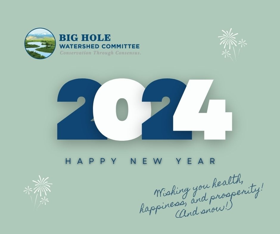 Happy New Year! We're excited for another year of projects, events, public meetings, and partnerships! Learn more and contribute here: bhwc.org. 

#bigholewatershed #bigholeriver #bigholevalley #collaborativeconservation #southwestmontana