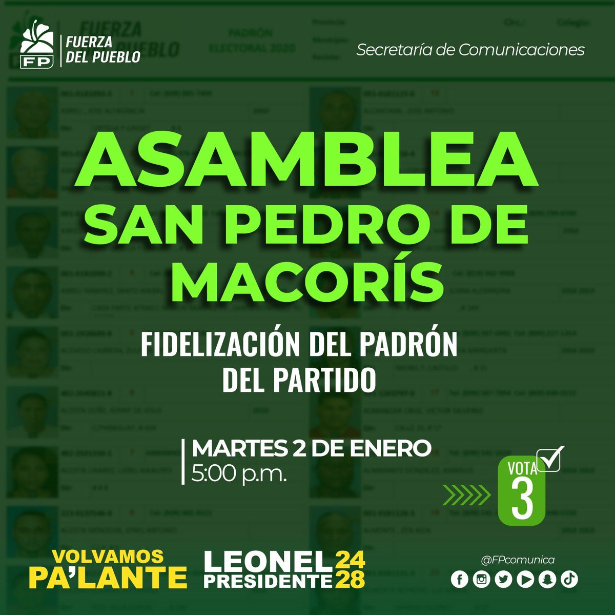 #FPComunica |

Hoy, martes 2 de enero, asamblea para la fidelización del uso del padrón de la #FuerzaDelPueblo.

Hora ⏰: 5:00 p.m.

📍San Pedro de Macoris