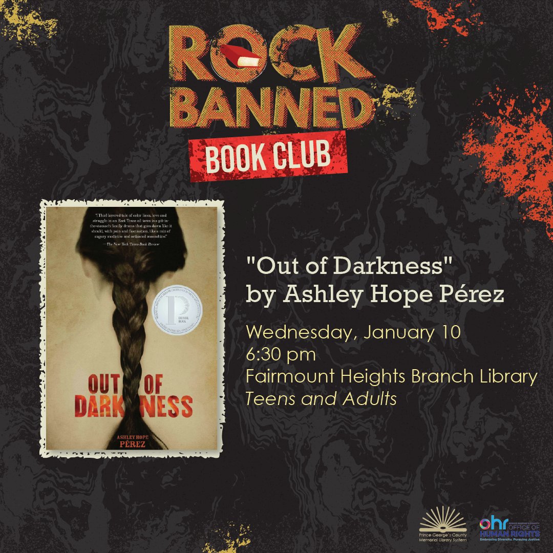 PGCOHR's tweet photo. Join us next week, Wednesday, January 10th at 6:30PM at Fairmount Heights Branch Library as we partner with @PGCMLS  to discuss "Out of Darkness" by Ashley Hope Perez for our monthly Rock Banned Book Club series!

Register for this event here: https://t.co/qdm5cSggSu https://t.co/bdeOrOmgOg