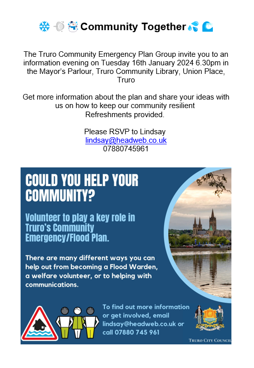 Do you live in Truro and would you like to help your community? The Truro Community Emergency Plan Group are holding an information evening on the 16th January, where you can find out more information about the plan and share your ideas. See more information below. #truro #Flood