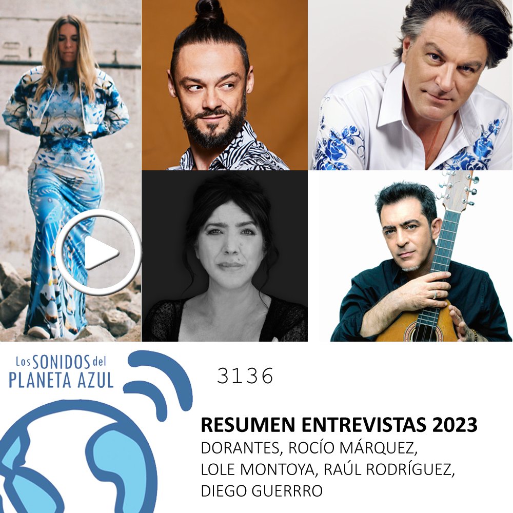 lsplanetaazul's tweet photo. 🚨 ¡NUEVO PROGRAMA 📻! 
#podcast | Los SONIDOS del PLANETA AZUL · Ed nº 3136
Especial. Resumen de entrevistas en 2023. 1ª Parte
DORANTES, LOLE MONTOYA, ROCÍO MÁRQUEZ, RAÚL RODRÍGUEZ, DIEGO GUERRERO
🔊 https://t.co/Yp3HfogIaq https://t.co/4XGDoTSQ2N