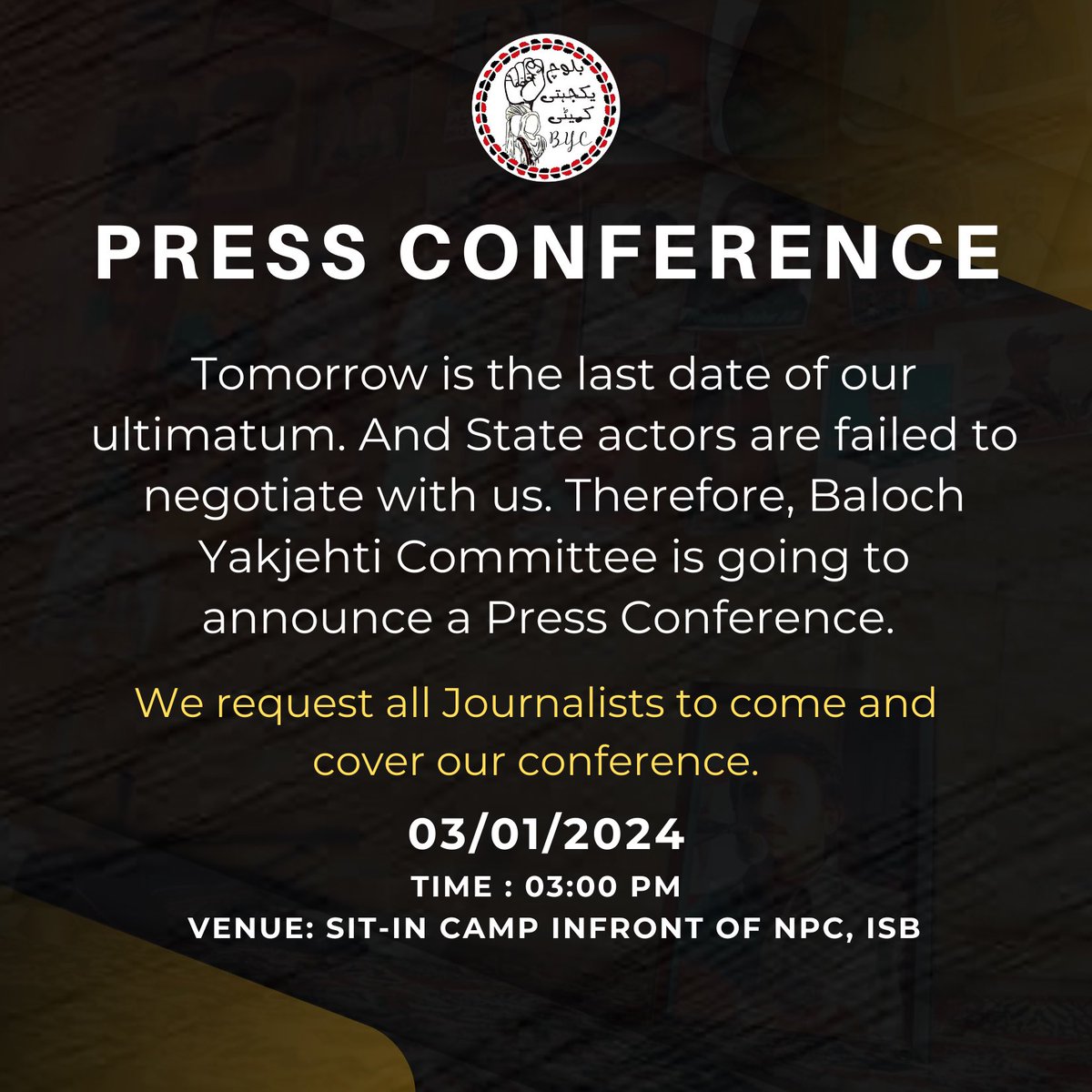 MarzboomB's tweet photo. Tomorrow is the last date of our ultimatum. &amp; State actors are failed to negotiate with us. Therefore, Baloch Yakjehti Committee is going to announce a Press Conference. 
We request all Journalists to come and cover our conference.

Date: 3-01-2024
Time: 3:00pm
Venue: Sit-in Camp https://t.co/QOqK9MWurj