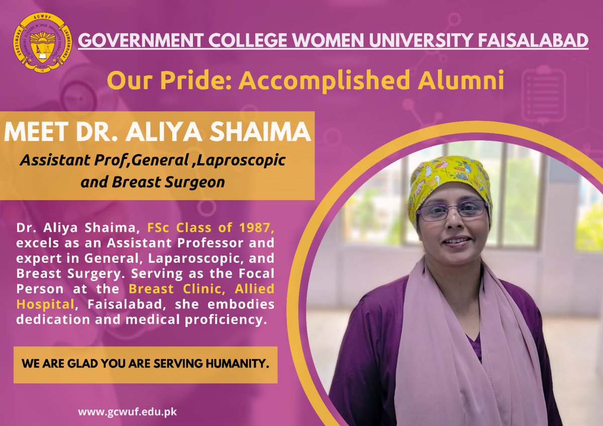 Our Alumni, Our Pride
Dr. Aalia Shaima
Class1987 FSc
An accomplished Surgeon, a bright star of Government College Women University Faisalabad.

#gcwuf #womenuniversity #gcwufofficial #gcwufalumni