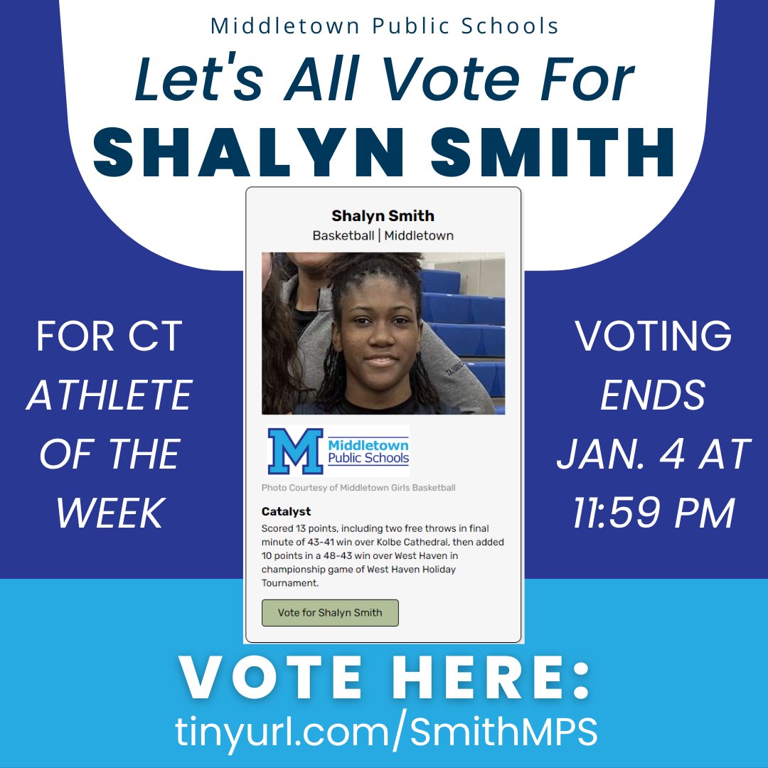 Middletown! Let's all vote for Shalyn Smith, who's up for Connecticut Athlete of the Week. Voting ends this Thursday, Jan. 4 at 11:59 PM. Learn more &amp; vote here: tinyurl.com/SmithMPS

#MPS4ALL #MPSFutureMakers