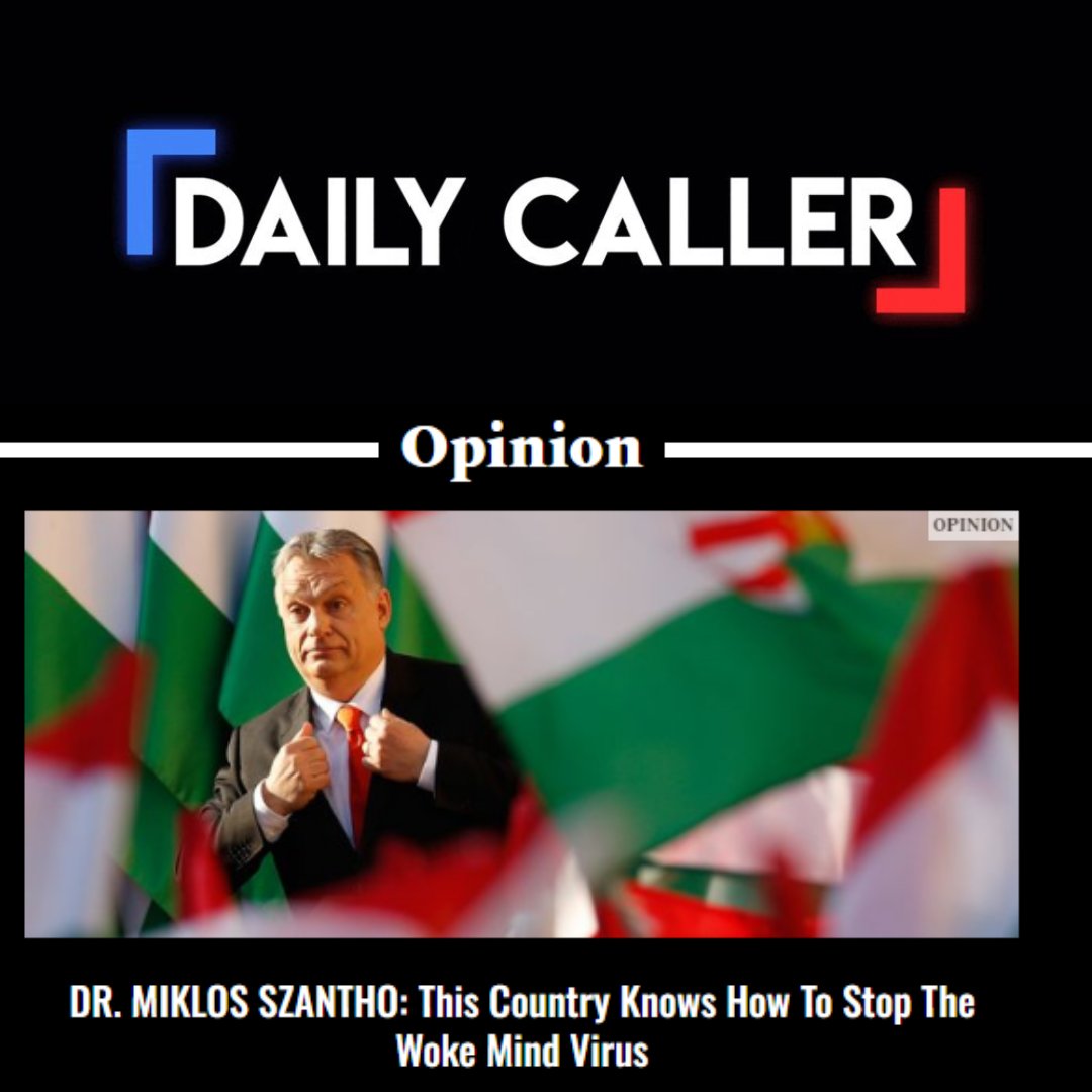 BryanLeibFL's tweet photo. #ICYMI: Dr. Miklos Szantho published an amazing op-ed in the @DailyCaller today about how #Hungary has and will continue to destroy the woke culture and ideology. 

#FamilyFirst #HomelandFirst #ReligionFirst

https://t.co/w97kKxQphh https://t.co/zOw9yPl2KE