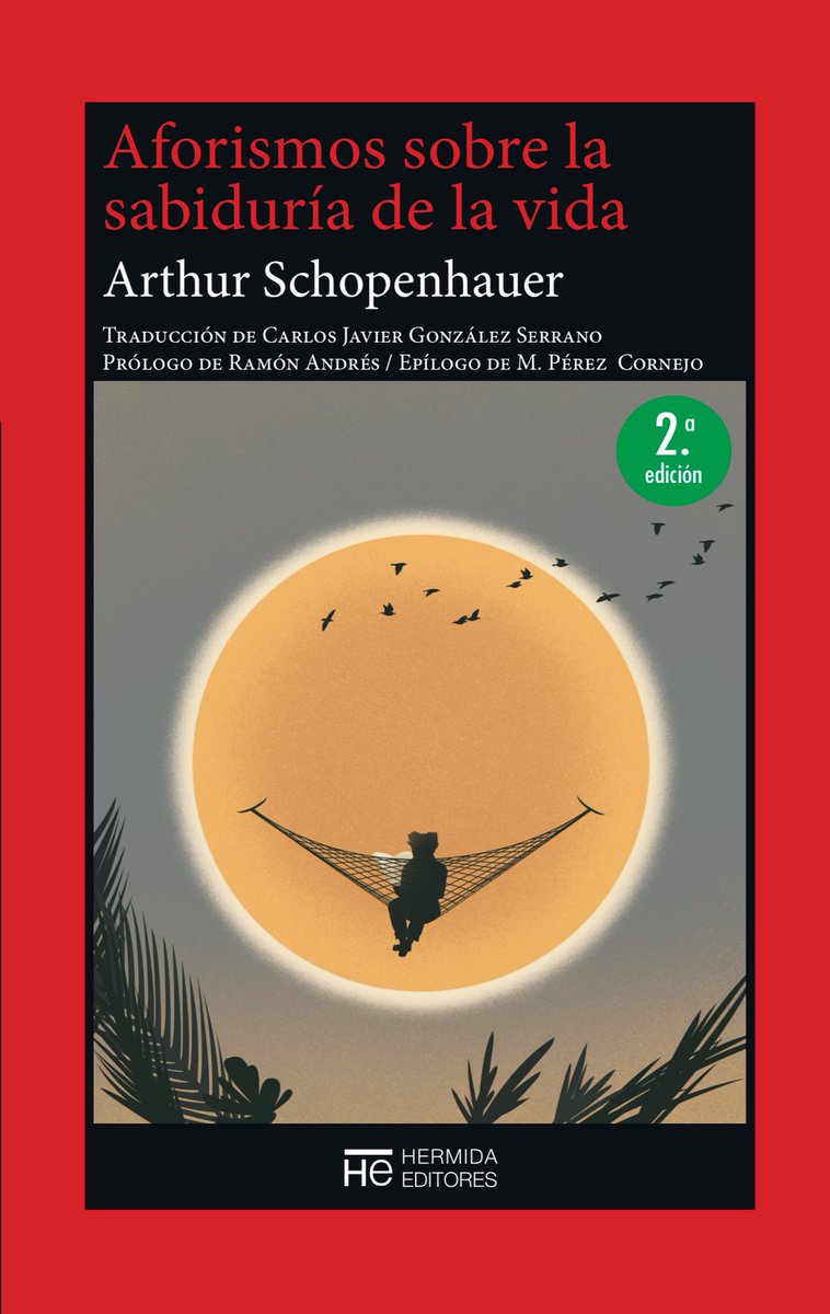 Nueva edición de mi traducción de este clásico de Schopenhauer.

“Debemos recordar que el día de hoy no llega sino una sola vez y nunca más. Pensamos que volverá: pero mañana será otro día que también llega una sola vez. Olvidamos que cada día es parte insustituible de la vida”.