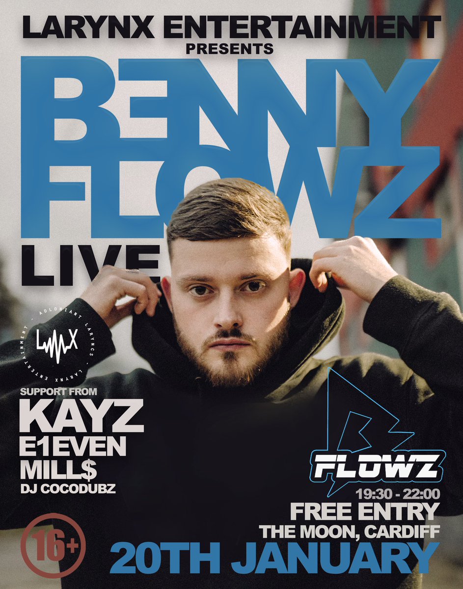 larynxwales's tweet image. LARYNX LIVE 7: @BennyFlowz ⚡️

Join us at @TheMoonCardiff January 20th for this showcase featuring Benny headlining with @cocodubz23 plus support from Kayz, Mill$ and E1EVEN 

FREE ENTRY | 16+ 🏴󠁧󠁢󠁷󠁬󠁳󠁿